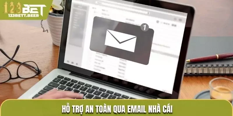 Liên hệ 123Bet qua Email nhanh chóng, an toàn